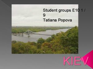 Student groups E 10 1 9 Tatiana Popova