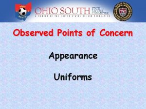 Observed Points of Concern Appearance Uniforms Proper Uniforms