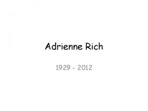 Adrienne Rich 1929 2012 Background Poet and political