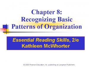 Chapter 8 Recognizing Basic Patterns of Organization Essential