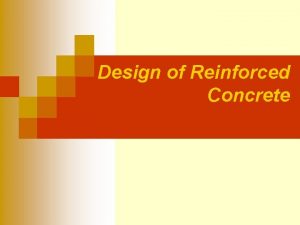 Design of Reinforced Concrete Design of Concrete Beam