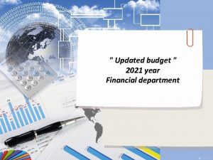 Updated budget 2021 year Financial department Updated budget