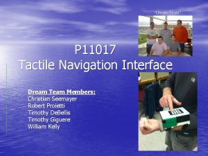 Dream Team P 11017 Tactile Navigation Interface Dream