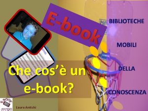 Eb ook Che cos un ebook Laura Antichi