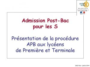 Admission PostBac pour les S Prsentation de la