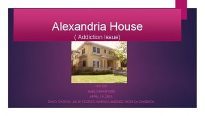 Alexandria House Addiction Issue HIS 025 JANE CRAWFORD