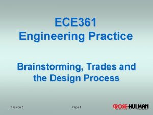 ECE 361 Engineering Practice Brainstorming Trades and the