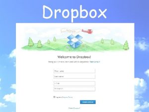 Dropbox Dropbox is een innovatieve gratis applicatie waarmee