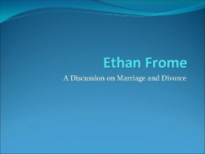 Ethan Frome A Discussion on Marriage and Divorce