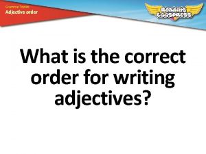 Grammar Toolkit Adjective order What is the correct