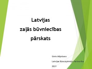 Latvijas zas bvniecbas prskats Gints Mielsons Latvijas Bvuzmju