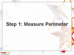 Step 1 Measure Perimeter Classroom Secrets Limited 2018