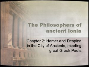 The Philosophers of ancient Ionia Chapter 2 Homer