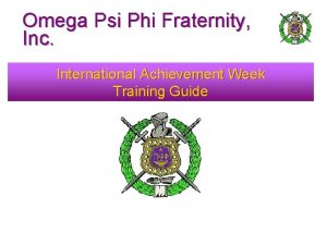 Omega Psi Phi Fraternity Inc International Achievement Week