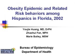 Obesity Epidemic and Related Risk behaviors among Hispanics