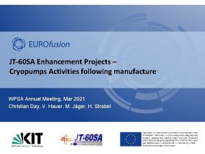 JT60 SA Enhancement Projects Cryopumps Activities following manufacture