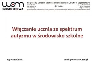 Wczanie ucznia ze spektrum autyzmu w rodowisko szkolne