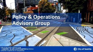 Policy Operations Advisory Group 1282021 Operations Department of