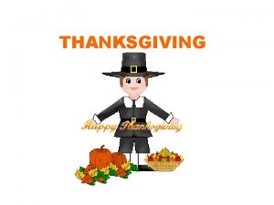 THANKSGIVING PILGRIMS English people September 6 1620 Mayflower