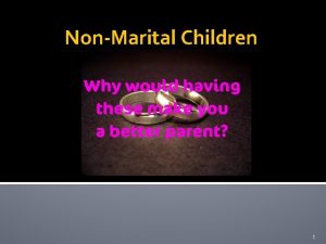 NonMarital Children 1 NonMarital Children History Common Law