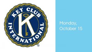 Monday October 15 September 25 2017 Octobers Events