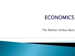 ECONOMICS The Market Strikes Back Review Supply and