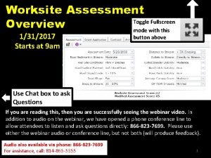 Worksite Assessment Toggle Fullscreen Overview mode with this