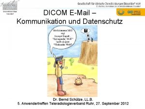 DICOM EMail Kommunikation und Datenschutz Dr Bernd Schtze