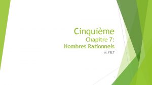 Cinquime Chapitre 7 Nombres Rationnels M FELT 1