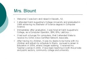 Mrs Blount Welcome I was born and raised