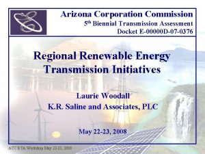 Arizona Corporation Commission 5 th Biennial Transmission Assessment
