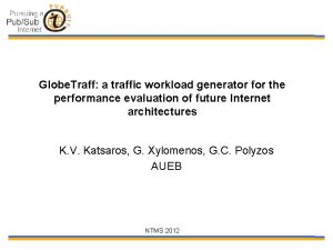 Globe Traff a traffic workload generator for the