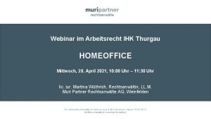 Webinar im Arbeitsrecht IHK Thurgau HOMEOFFICE Mittwoch 28