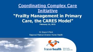 Coordinating Complex Care Initiative Frailty Management in Primary