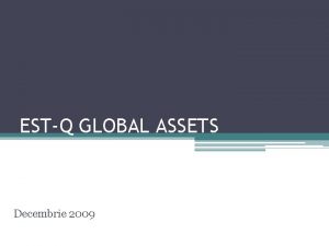 ESTQ GLOBAL ASSETS Decembrie 2009 n fe 20