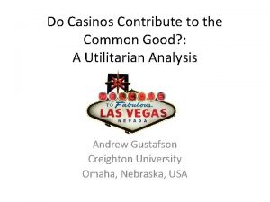 Do Casinos Contribute to the Common Good A