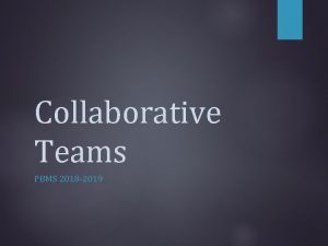 Collaborative Teams PBMS 2018 2019 Mission and Vision
