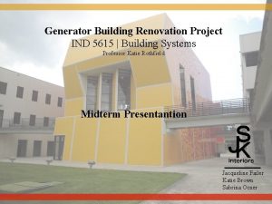 Generator Building Renovation Project IND 5615 Building Systems