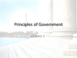 Principles of Government Chapter 1 Section 2 FORMS