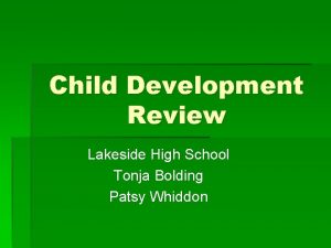 Child Development Review Lakeside High School Tonja Bolding