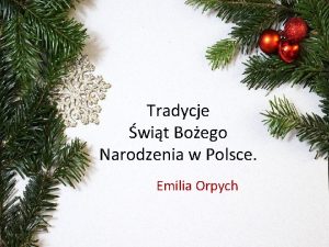 Tradycje wit Boego Narodzenia w Polsce Emilia Orpych