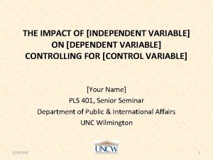 THE IMPACT OF INDEPENDENT VARIABLE ON DEPENDENT VARIABLE