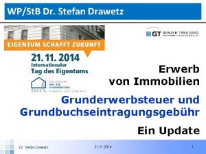 WPSt B Dr Stefan Drawetz Erwerb von Immobilien