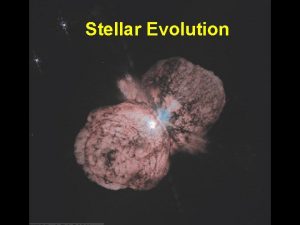 Stellar Evolution Evolution on the Main Sequence Development