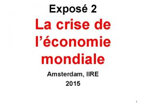 Expos 2 La crise de lconomie mondiale Amsterdam