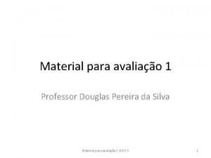 Material para avaliao 1 Professor Douglas Pereira da