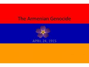 The Armenian Genocide APRIL 24 1915 Map of
