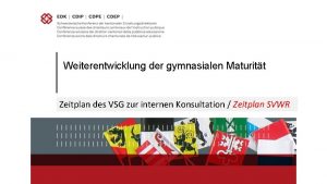 Weiterentwicklung der gymnasialen Maturitt Projekt Rahmenlehrplan FachRahmenlehrplne Zeitplan