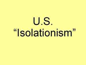 U S Isolationism U S Isolationism Nye Committee