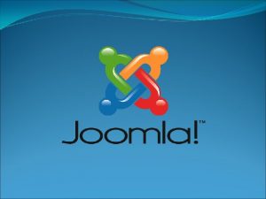 Mi a Joomla A Joomla egy ingyenes tartalomkezel